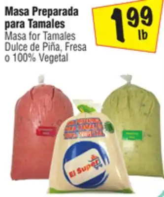 El Super Masa for Tamales Dulce de Piña, Fresa o 100% Vegetal offer