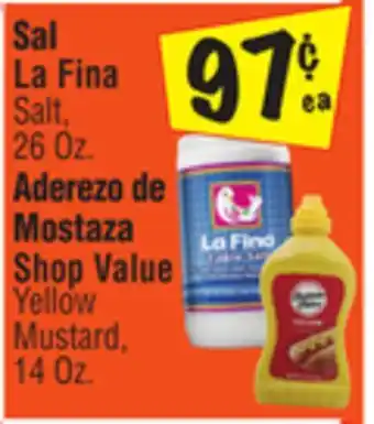 El Super La Fina Salt or Shop Value Yellow Mustard offer