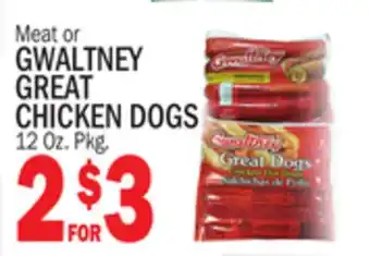 C Town GWALTNEY GREAT CHICKEN DOGS offer