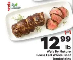 Weis Markets Weis By Nature Grass Fed Whole Beef Tenderloins offer