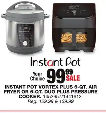 Blain's Farm & Fleet INSTANT POT VORTEX PLUS 6-QT. IR FRYER OR 6-QT. DUO PLUS PRESSURE COOKER offer