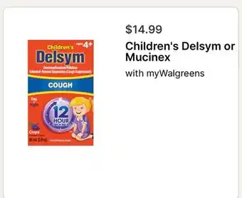 Walgreens Children's Delsym or Mucinex offer