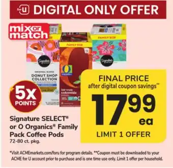 ACME Signature SELECT or O Organics Family Pack Coffee Pods offer