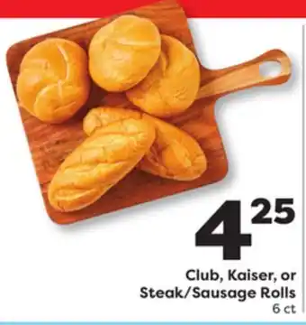 Weis Markets Club, Kaiser, or Steak/Sausage Rolls offer