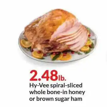 Hy-Vee Hy-vee Spiral-sliced Whole Bone-in Honey Or Brown Sugar Ham offer