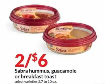 Hy-Vee Sabra Hummus, Guacamole Or Breakfast Toast offer