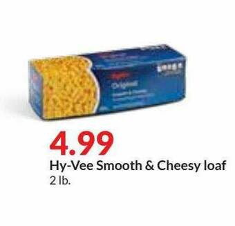 Hy-Vee Hy-vee Smooth & Cheesy Loaf offer
