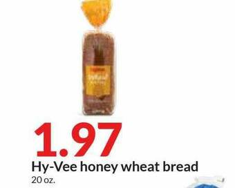 Hy-Vee Hy-vee Honey Wheat Bread offer