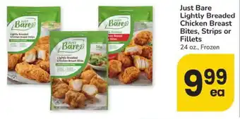 Albertsons Just Bare Lightly Breaded Chicken Breast Bites, Strips or Fillets offer