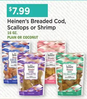 Heinen's Heinen's Breaded Cod, Scallops or Shrimp offer