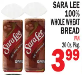 Bravo Supermarkets SARA LEE 100% WHOLE WHEAT BREAD offer