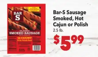 Vallarta Supermarkets Bar-S Sausage Smoked, Hot Cajun or Polish offer