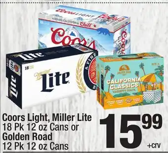 Super King Markets Coors Light, Miller Lite 18 Pk 12 oz Cans or Golden Road 12 Pk 12 oz Cans offer