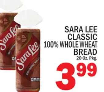 C Town SARA LEE CLASSIC 100% WHOLE WHEAT BREAD offer