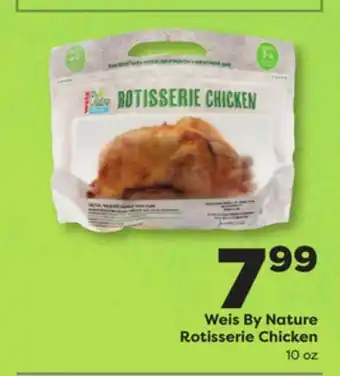 Weis Markets Weis By Nature Rotisserie Chicken offer