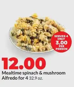 Hy-Vee Mealtime spinach & mushroom Alfredo for 4 offer