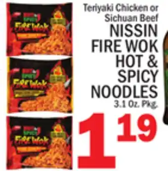 C Town NISSIN FIRE WOK HOT & SPICY NOODLES offer