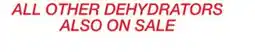 Blain's Farm & Fleet ALL OTHER DEHYDRATORS ALSO ON SALE offer