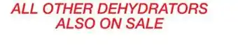 Blain's Farm & Fleet ALL OTHER DEHYDRATORS ALSO ON SALE offer