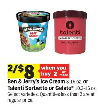 Meijer Ben & Jerry's Ice Cream 8-16 oz. or Talenti Sorbetto or Gelato 10.3-16 oz offer