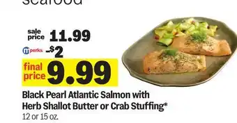 Meijer Black Pearl Atlantic Salmon with Herb Shallot Butter or Crab Stuffing offer