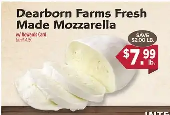 Dearborn Market Dearborn Farms Fresh Made Mozzarella w/Rewards Card offer