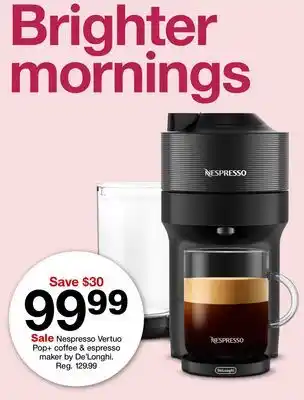 Target Nespresso Vertuo Pop + coffee & espresso maker by De'Longhi offer