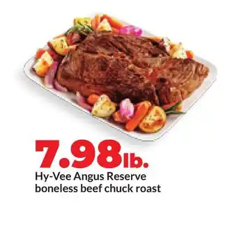 Hy-Vee Hy-Vee Angus Reserve boneless beef chuck roast offer