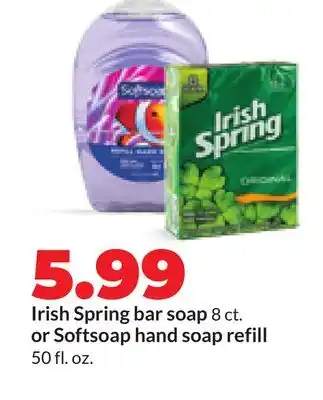 Hy-Vee Irish Spring bar soap 8 ct. or Softsoap hand soap refill 50 fl. oz offer