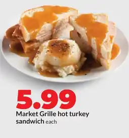 Hy-Vee Market Grille hot turkey sandwich offer