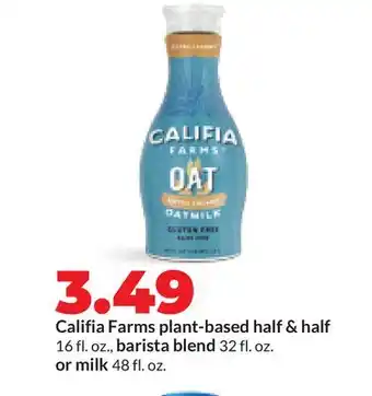 Hy-Vee Califia Farms plant-based half & half 16 fl. oz., barista blend 32 fl. oz. or milk 48 fl. oz offer