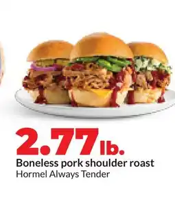 Hy-Vee Hormel Always Tender Boneless pork shoulder roast offer