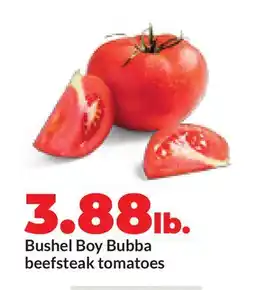 Hy-Vee Bushel Boy Bubba beefsteak tomatoes offer