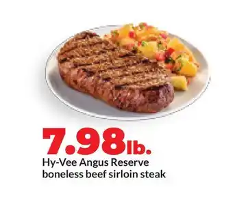 Hy-Vee Hy-Vee Angus Reserve boneless beef sirloin steak offer