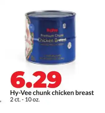 Hy-Vee Hy-Vee chunk chicken breast offer