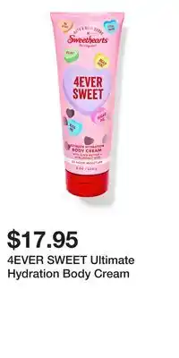 Bath & Body Works 4EVER SWEET Ultimate Hydration Body Cream offer