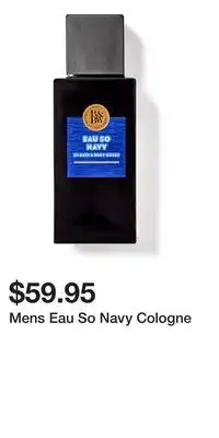 Bath & Body Works Mens Eau So Navy Cologne offer