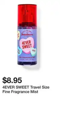 Bath & Body Works 4EVER SWEET Travel Size Fine Fragrance Mist offer