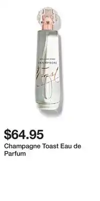 Bath & Body Works Champagne Toast Eau de Parfum offer