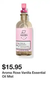 Bath & Body Works Aroma Rose Vanilla Essential Oil Mist offer