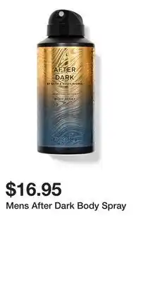 Bath & Body Works Mens After Dark Body Spray offer