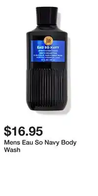 Bath & Body Works Mens Eau So Navy Body Wash offer