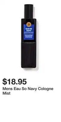 Bath & Body Works Mens Eau So Navy Cologne Mist offer