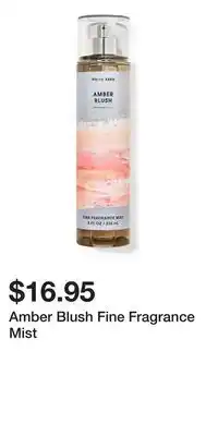 Bath & Body Works Amber Blush Fine Fragrance Mist offer