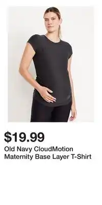 Old Navy Old Navy CloudMotion Maternity Base Layer T-Shirt offer