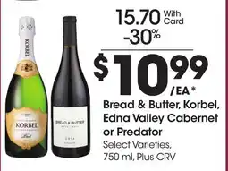 Ralphs Bread & Butter, Korbel, Edna Valley Cabernet or Predator offer