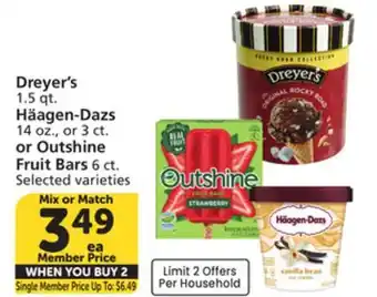 Vons Dreyer's 1.5 qt. Häagen-Dazs 14 oz., or 3 ct. or Outshine Fruit Bars 6 ct offer