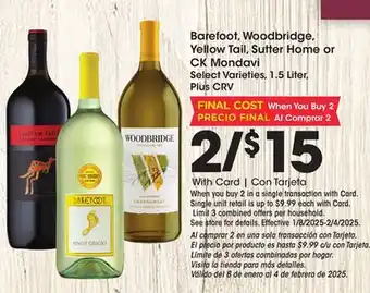 Ralphs Barefoot, Woodbridge, Yellow Tail, Sutter Home or CK Mondavi offer