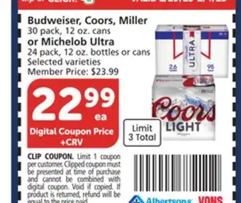 Vons Budweiser, Coors, Miller 30 pack, 12 oz. cans or Michelob Ultra 24 pack, 12 oz. bottles or cans offer