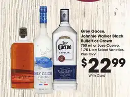 Ralphs Grey Goose, Johnnie Walker Black Bulleit or Crown offer